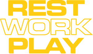 Rest Work Play