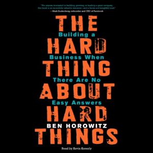 The Hard Thing About Hard Things - Ben Horowitz Audiobook