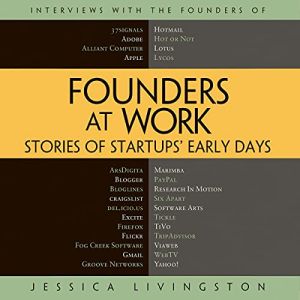 Founders At Work Audiobook