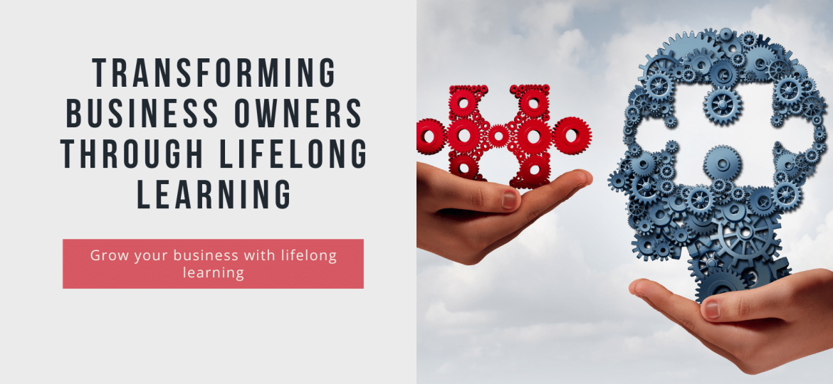 Transforming Business Owners Through Lifelong Learning