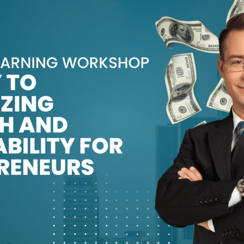 Lifelong Learning Workshop The Key to Maximizing Growth and Profitability for Entrepreneurs